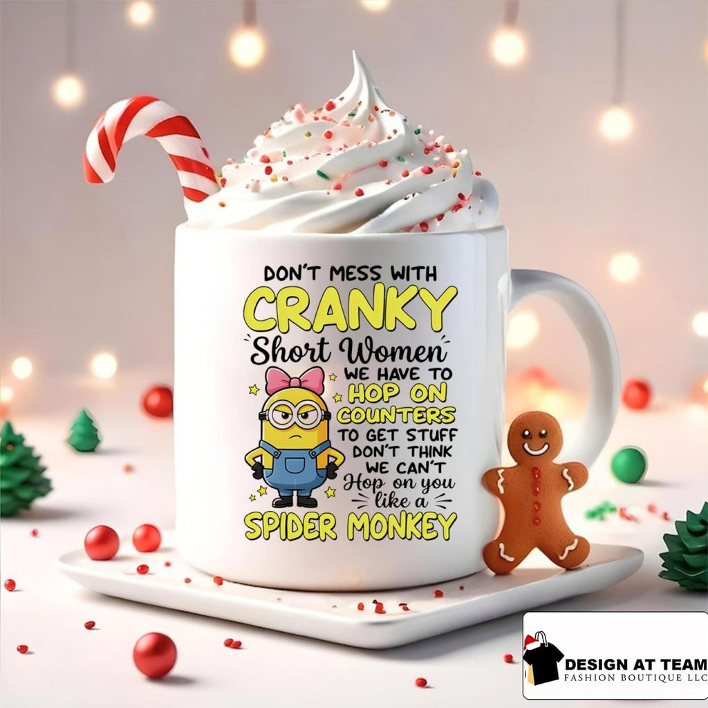 Minion don’t mess with cranky short women we have to hop on counters to get stuff don’t think shirt