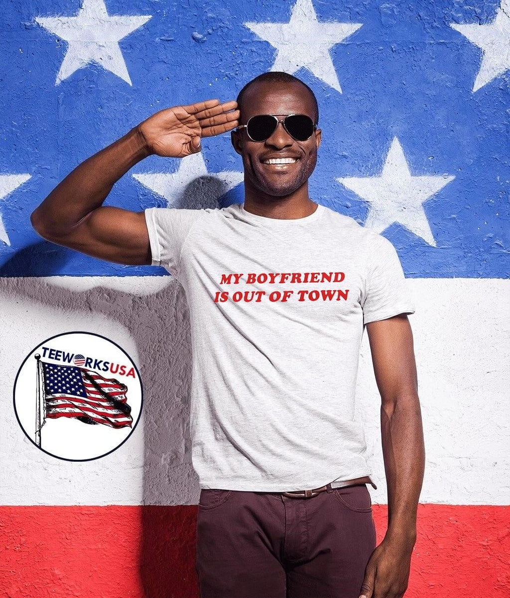 My Boyfriend Is Out of Town T-Shirt