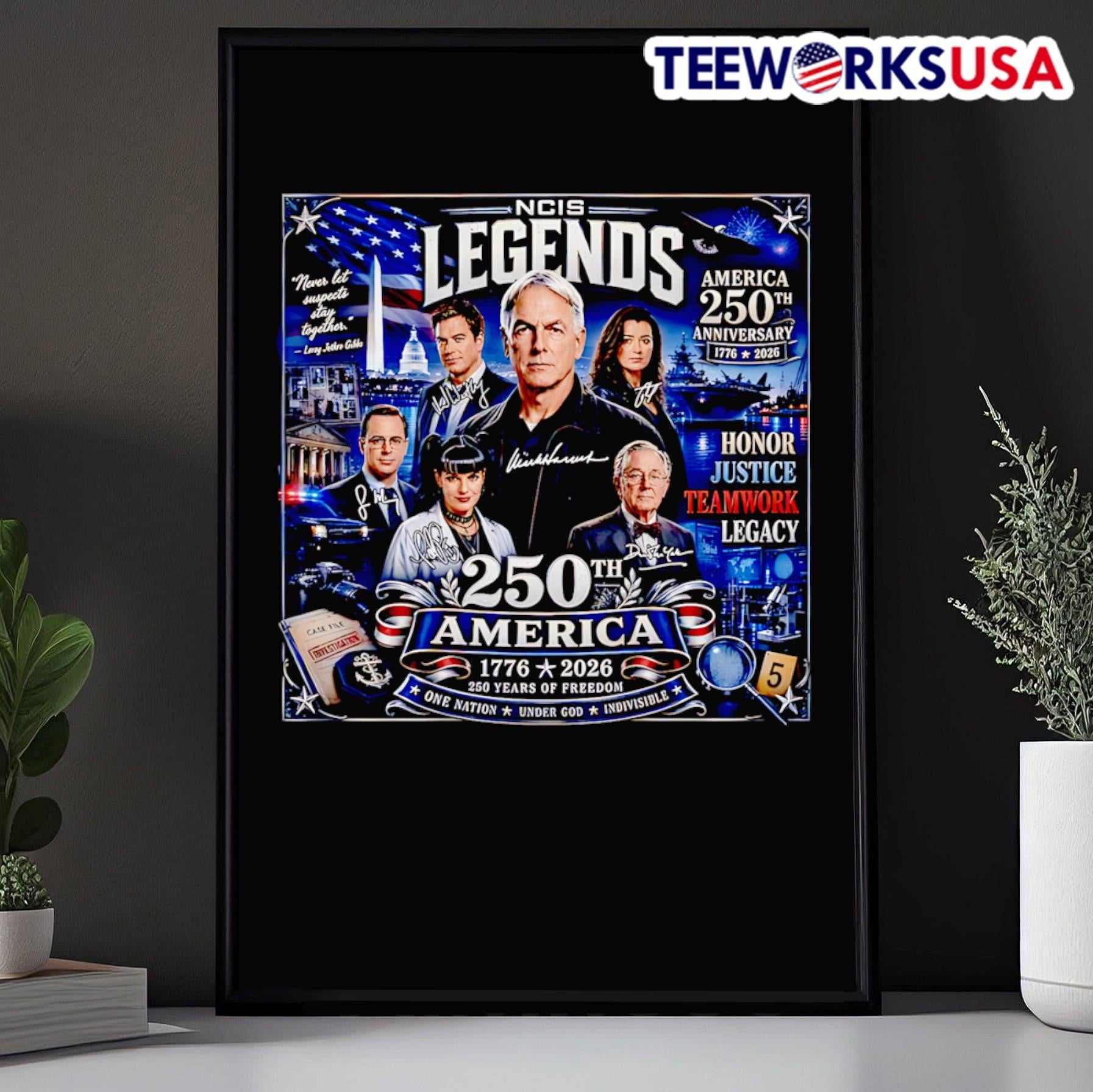 NCIS Legends Never Let Suspects Stay Together America 250Th Anniversary 1776 2026 Honor Justice Teamwork Legacy Shirt