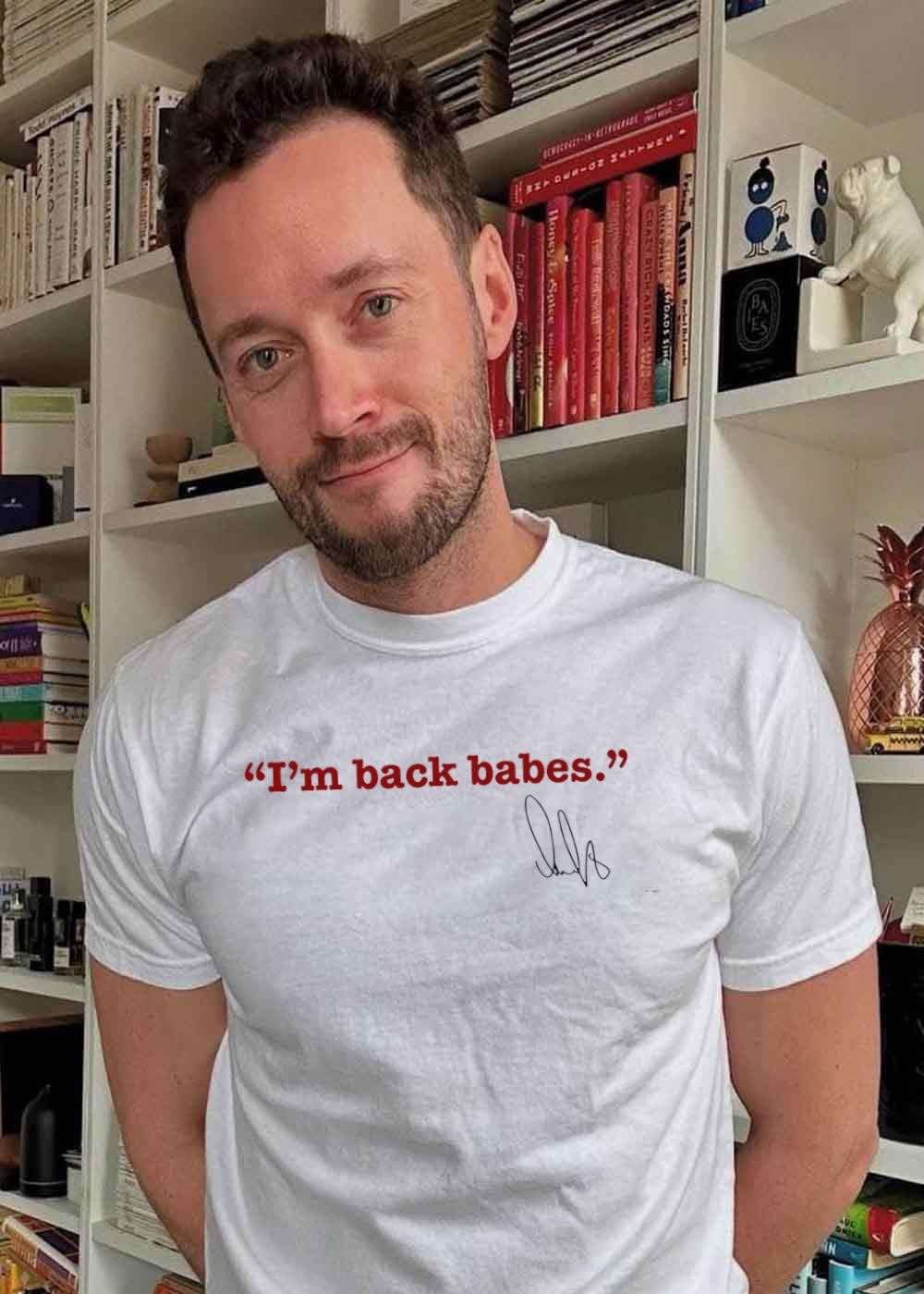 NHL Player Signature I’m Back Babes T-Shirt