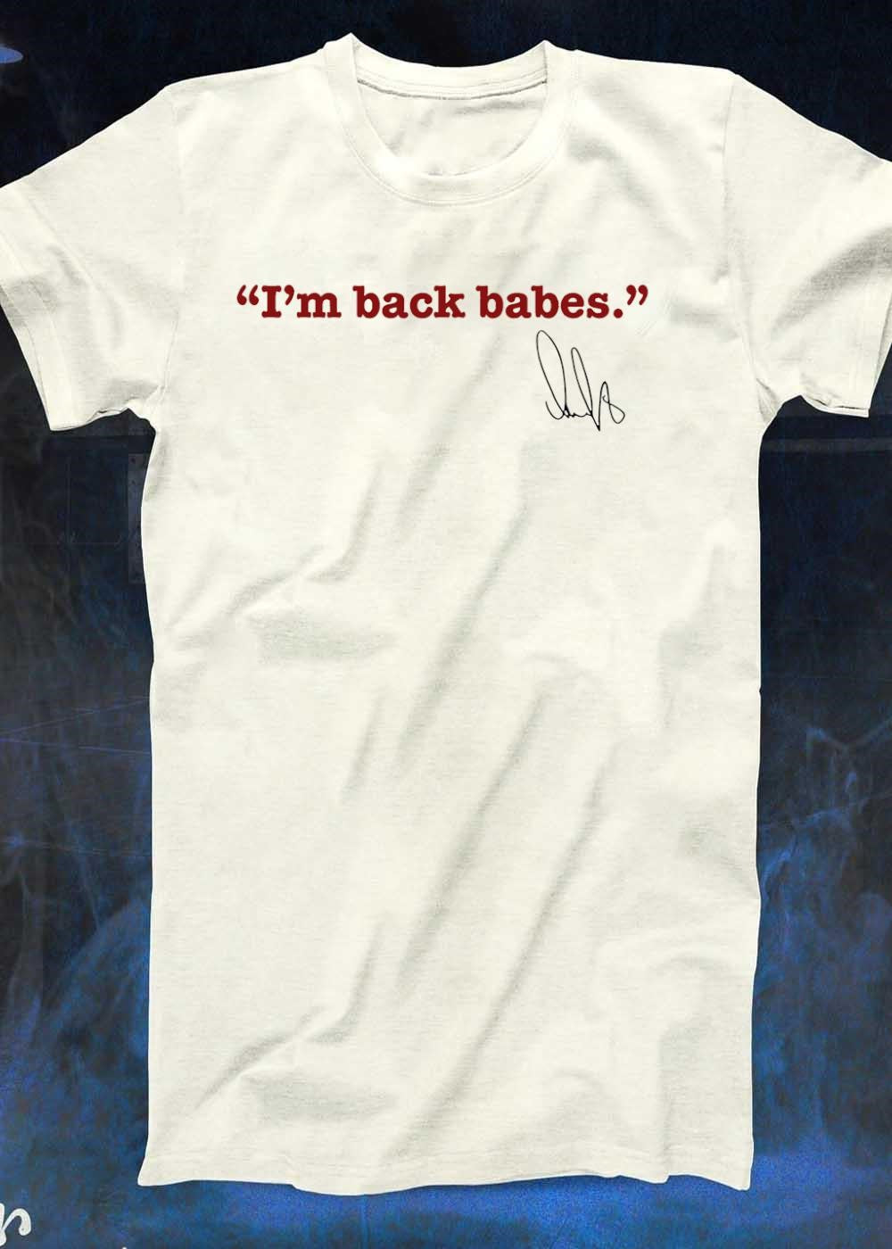 NHL Player Signature I’m Back Babes T-Shirt