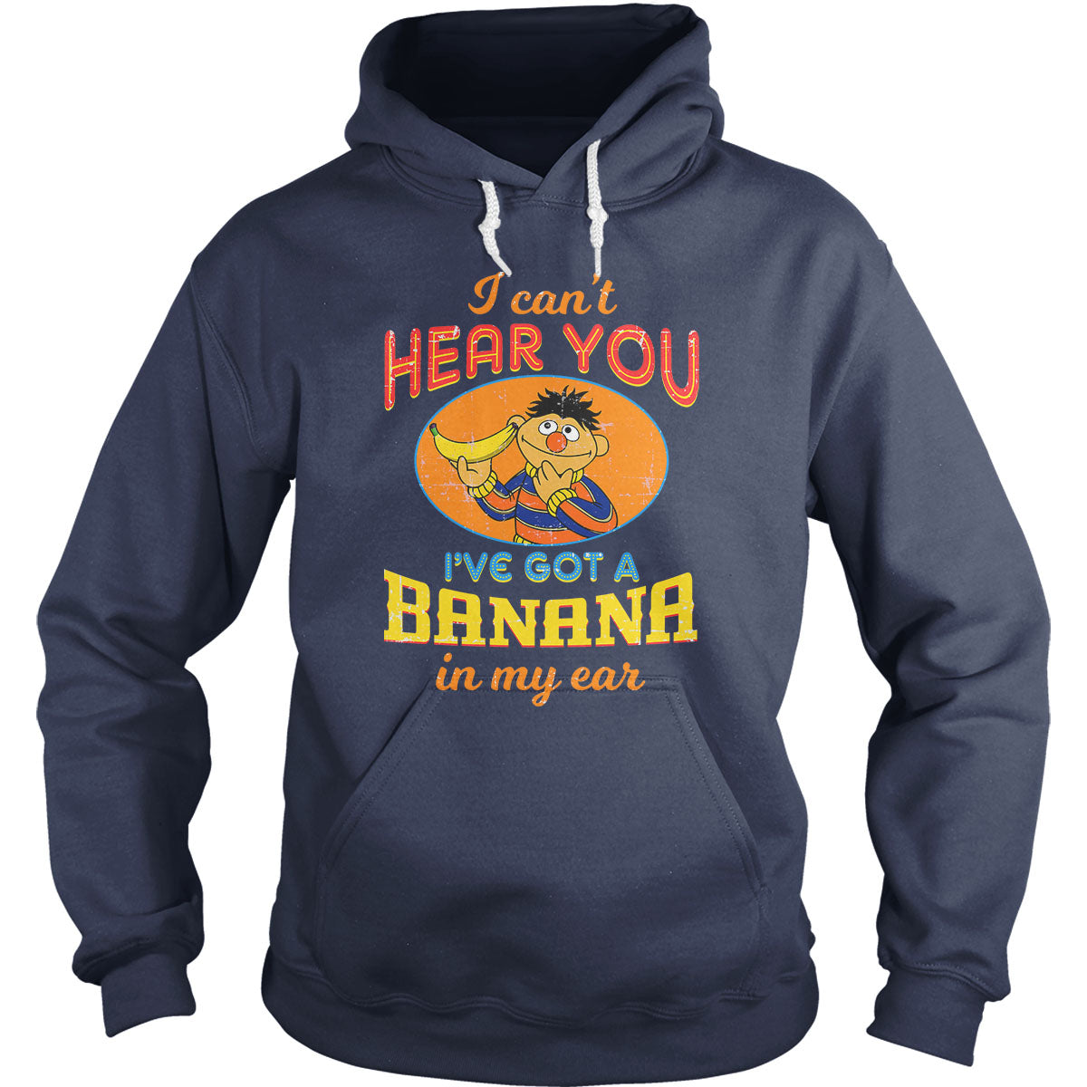 I Can't Hear You Hoodie