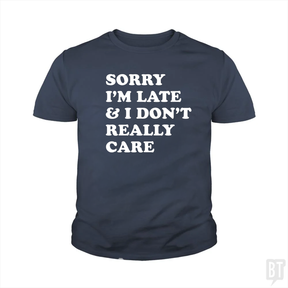 Sorry I'm Late Kids Shirt