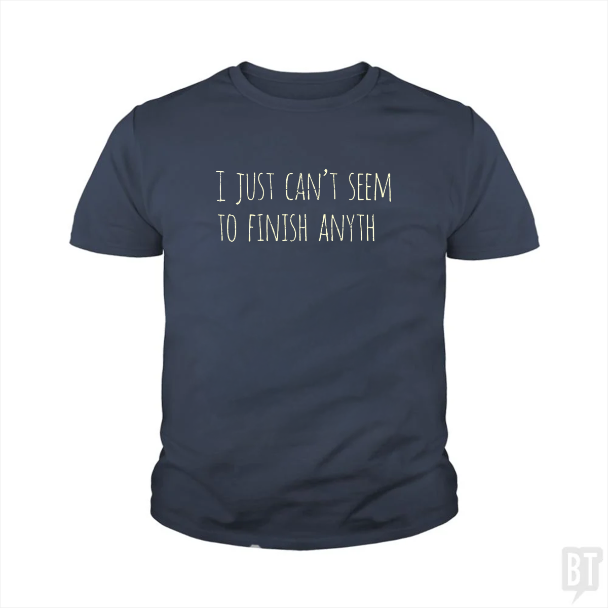 Can't Finish Anyth Kids Shirt