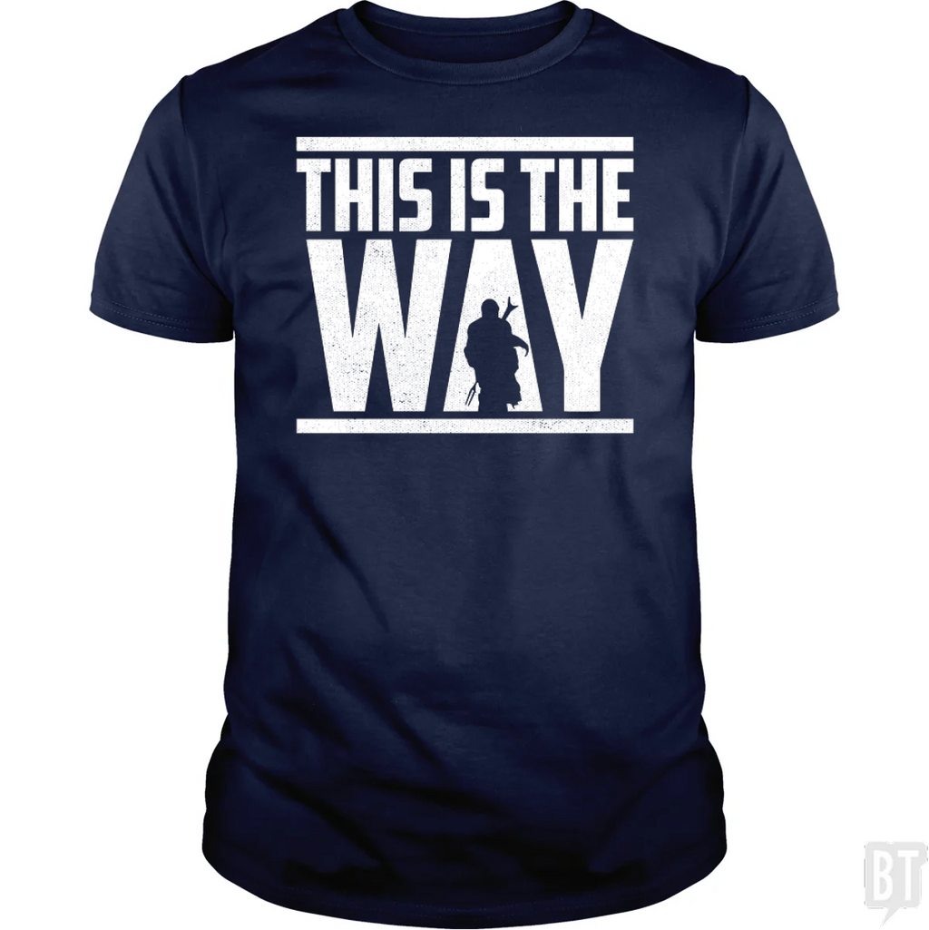 This Is The Way T-Shirt