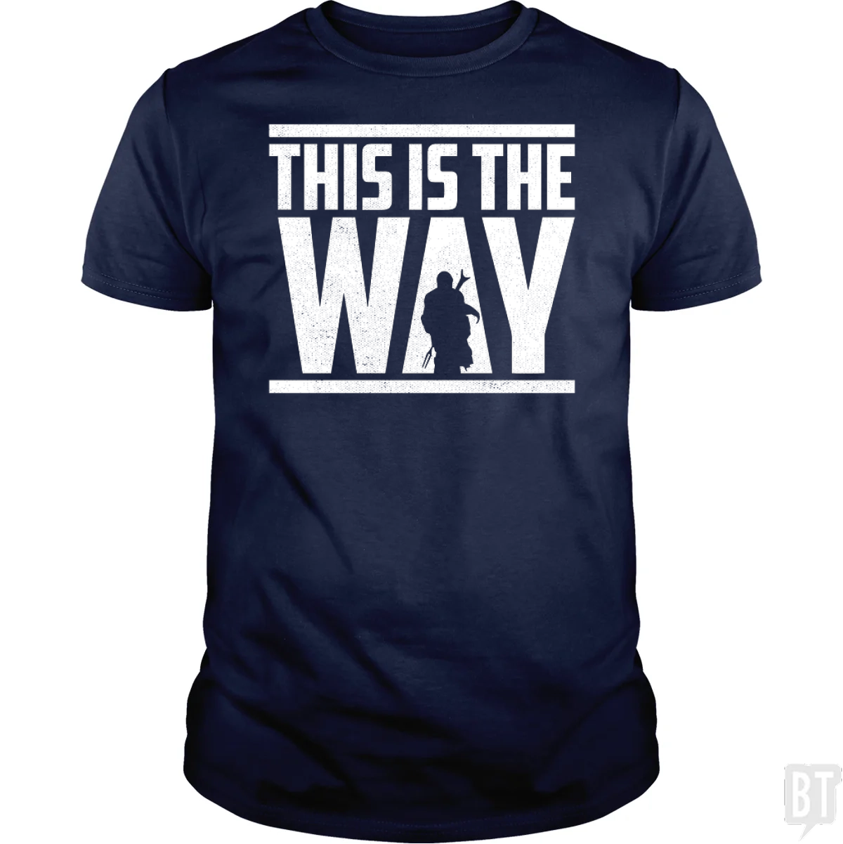 This Is The Way T-Shirt