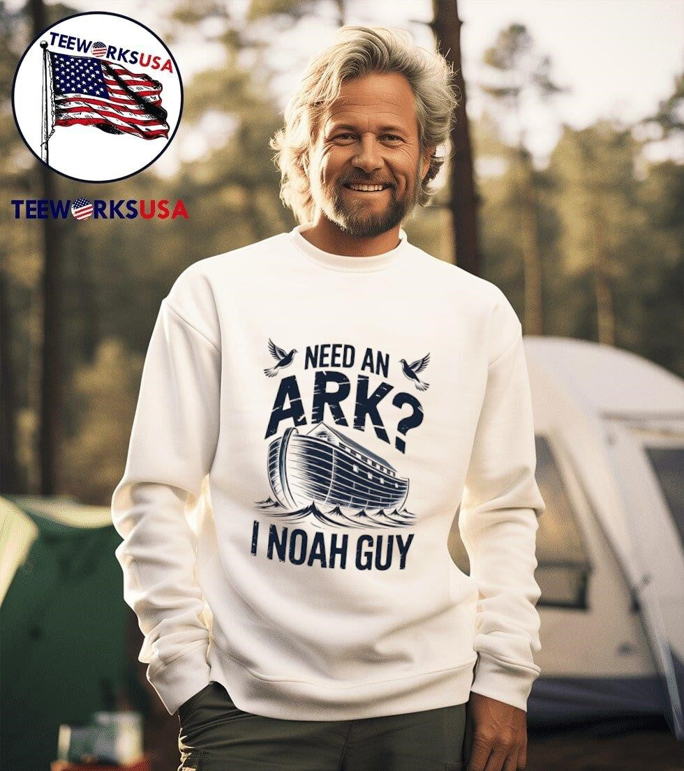 Need An Ark I Noah Guy Shirt