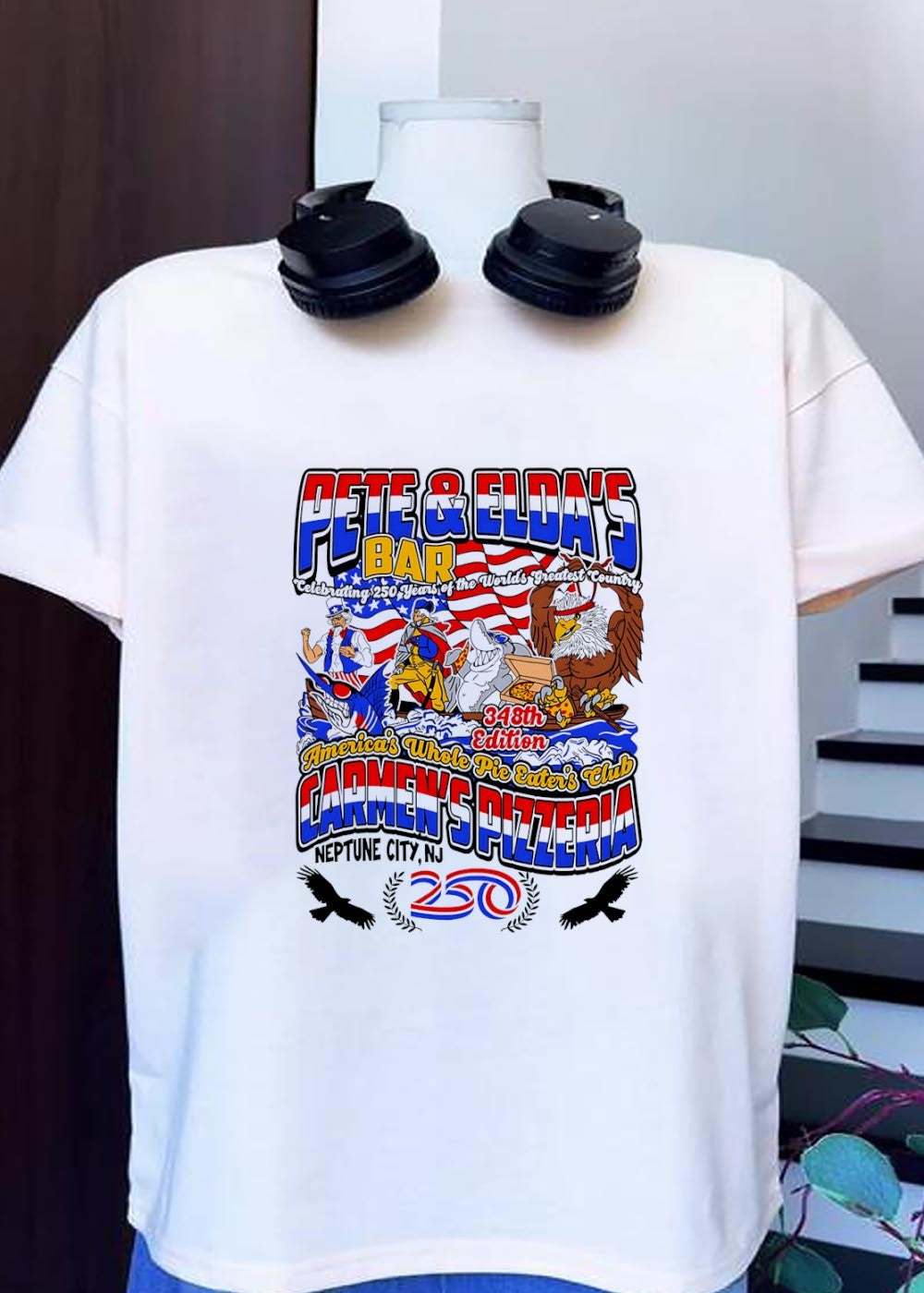 Neptune City NJ Pete & Eldas Bar Carmen’s Pizzeria America’s Whole Pie Eater’s Club Celebrating 250 Years of the World’s Greatest Country 348th Edition T-Shirt