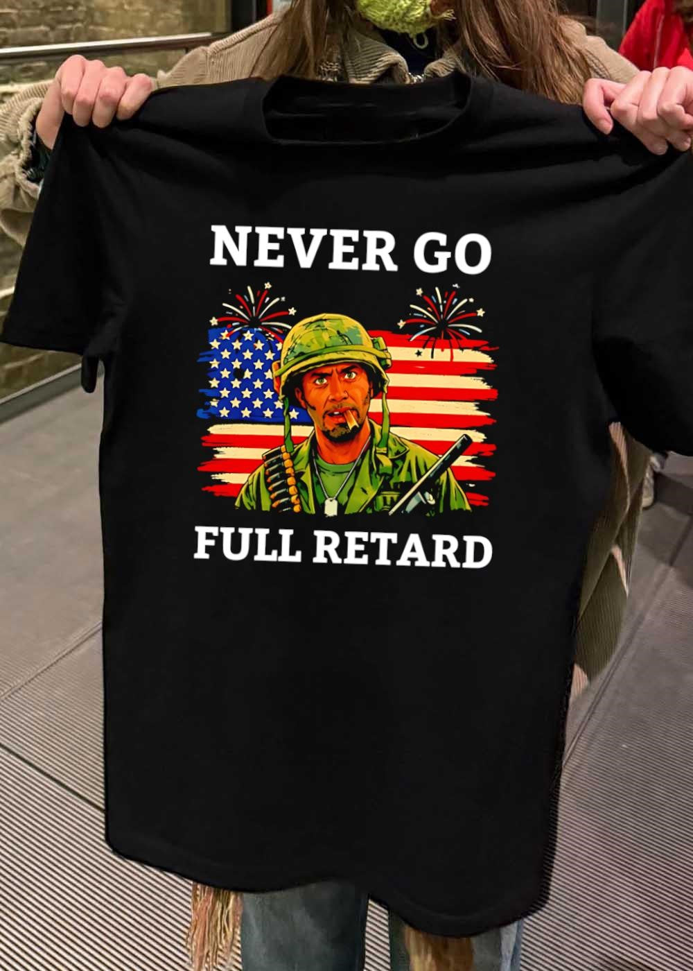 Never Go Full Retard Robert Downey Jr Tropic Thunder Shirt
