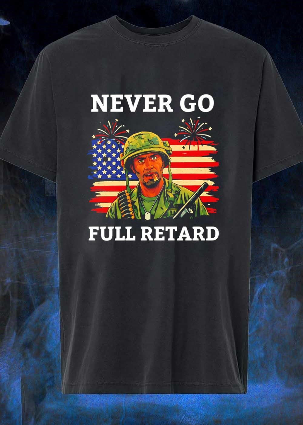 Never Go Full Retard Robert Downey Jr Tropic Thunder Shirt