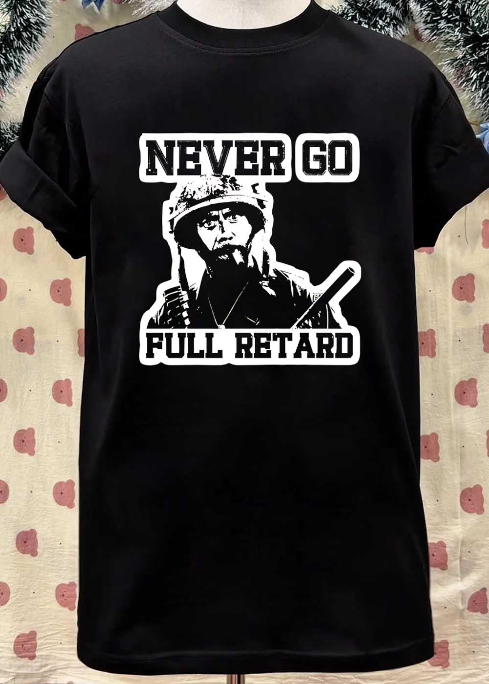 Never Go Full Retard Robert Downey Jr. Tropic Thunder T-Shirt