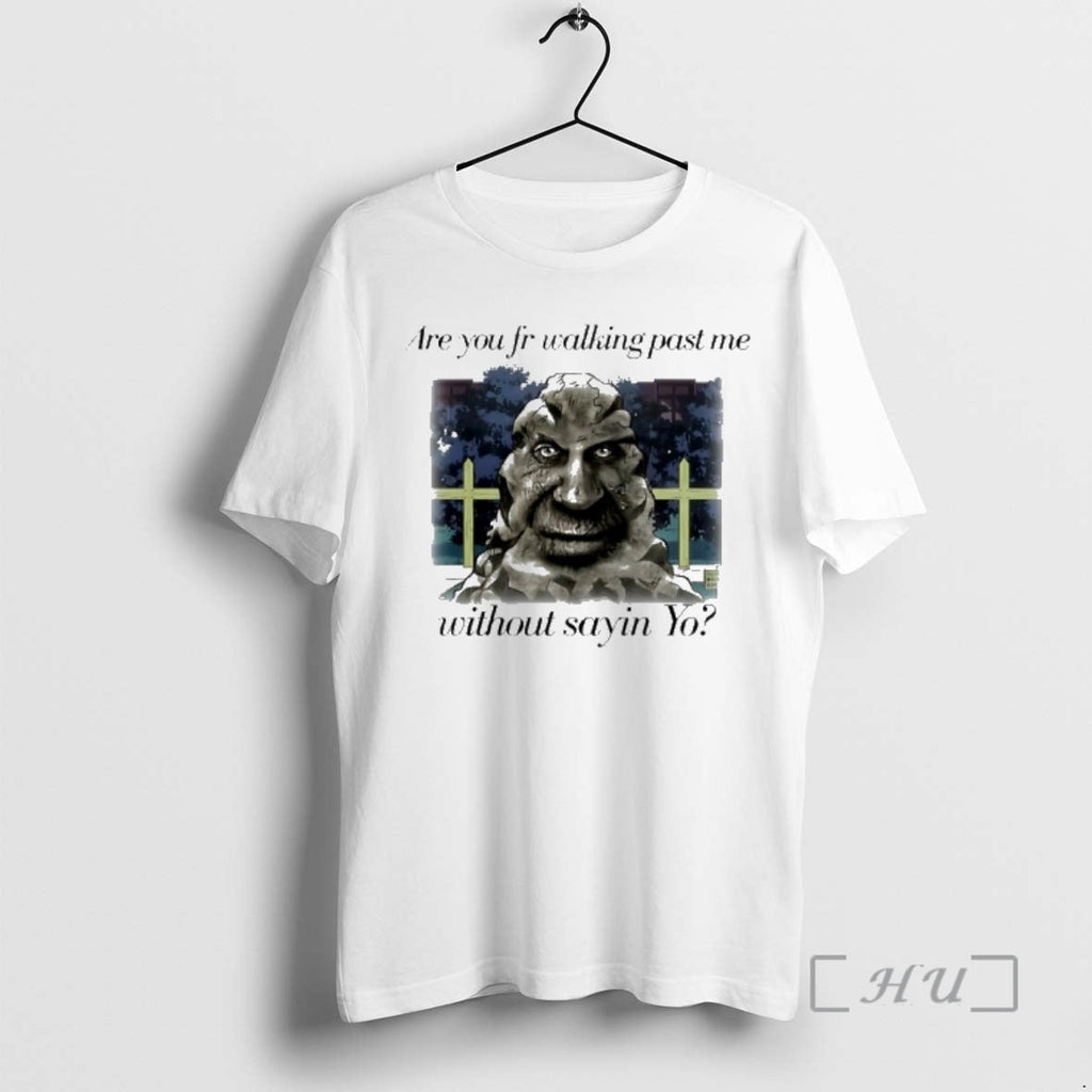New Are You Walking Past Me Without Saying Yo Angelo T-Shirts, Hoodie, Sweatshirt