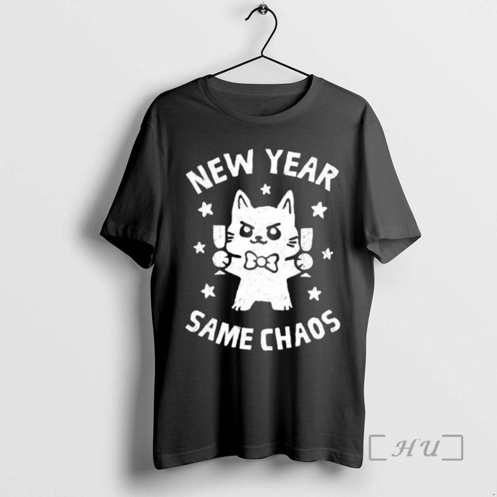 New Cat New Year Same Chaos T-Shirts, Hoodie, Sweatshirt