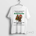 New Dachshund I Told My Daughter Watch Her Attitude T-Shirts, Hoodie, Sweatshirt