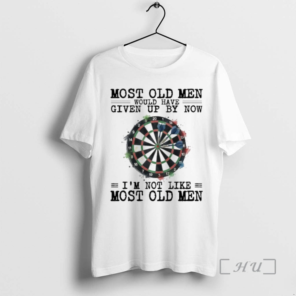 New Darts Most Old Would Have Given Up Now T-Shirts, Hoodie, Sweatshirt