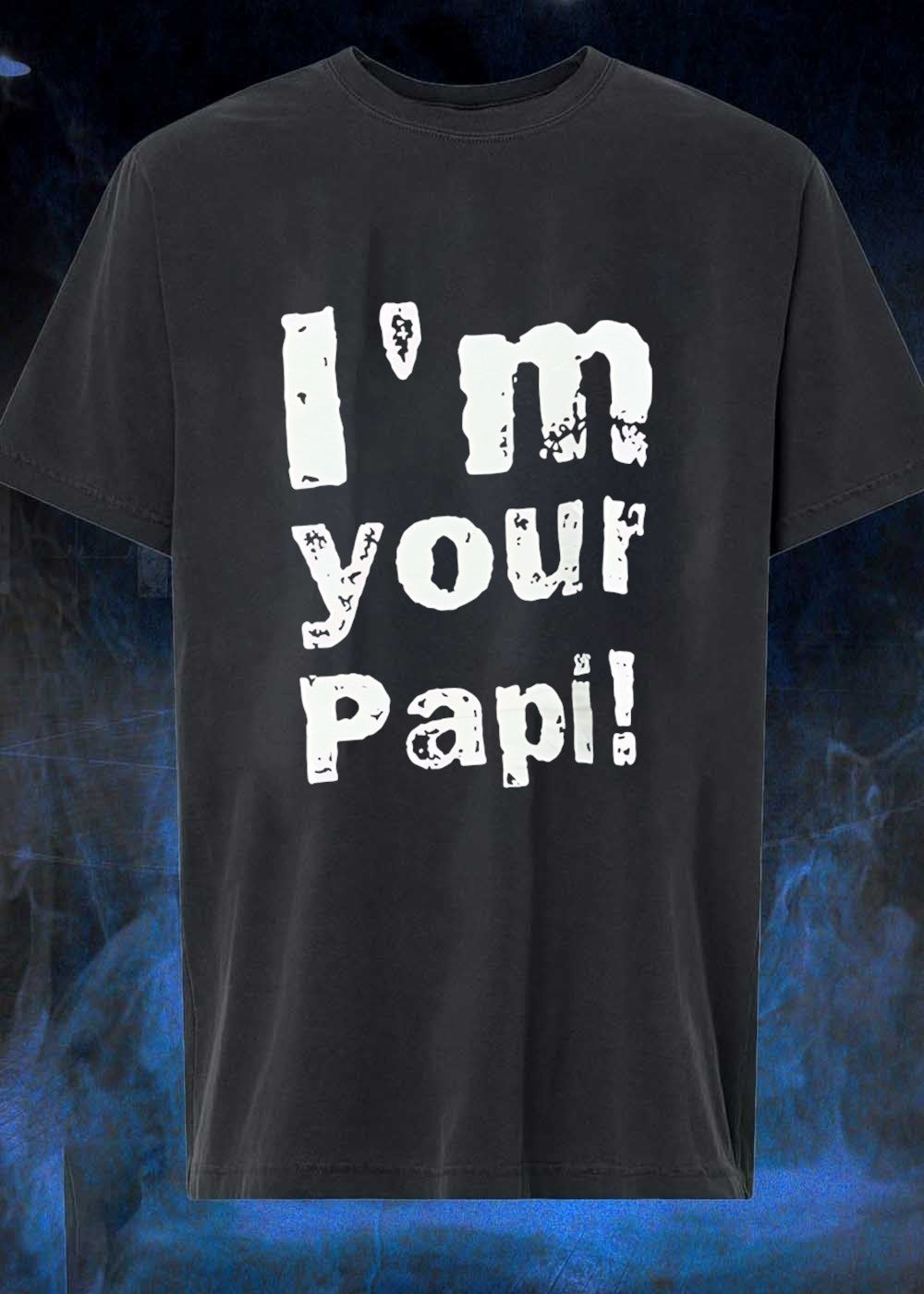 New Men’s Style I’m Your Papi T-Shirt