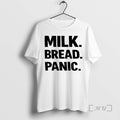 New Milk Bread Panic T-Shirts, Hoodie, Sweatshirt