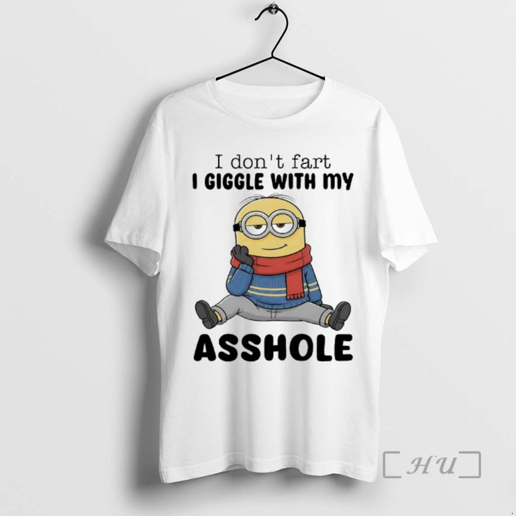New Minions I Dont Fart I Giggle My Asshole T-Shirts, Hoodie, Sweatshirt