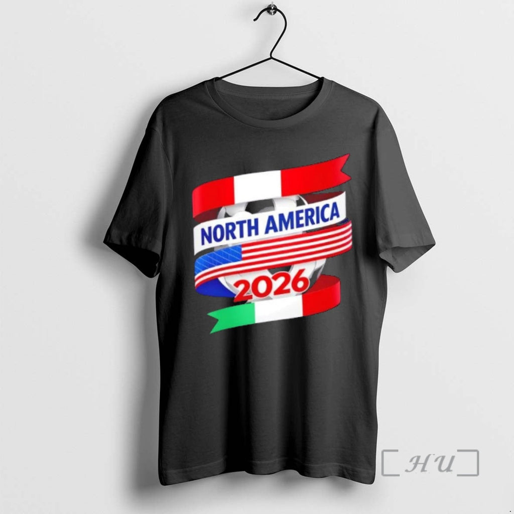 New North America Soccer 2026 T-Shirts, Hoodie, Sweatshirt