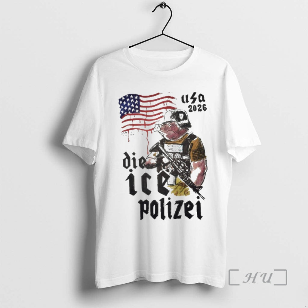 New Pig Ice Trumps Gestapo Usa 2026 Die Ice Polizei T-Shirts, Hoodie, Sweatshirt