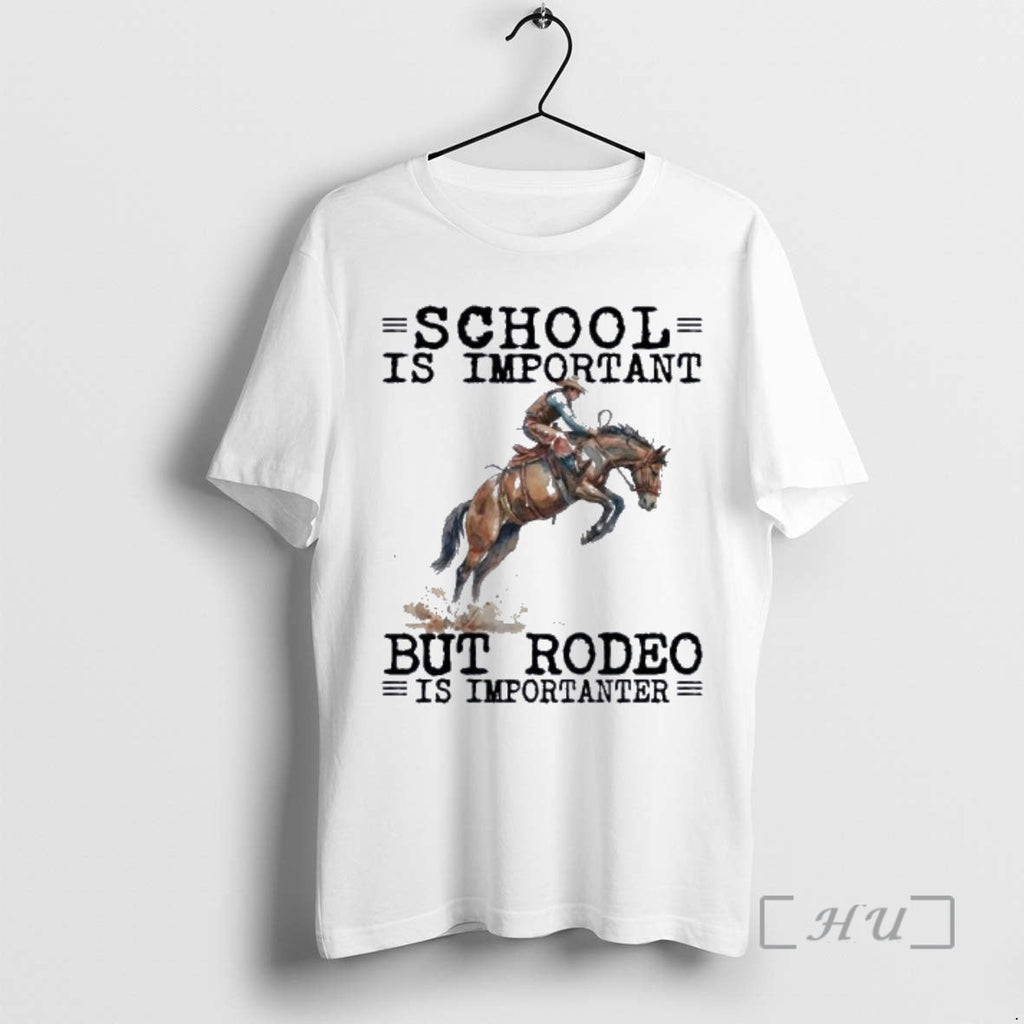 New Rodeo School Is Important T-Shirts, Hoodie, Sweatshirt