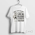 New Skeleton I Dont Care How Much You Dont Like Me Last I Checked T-Shirts, Hoodie, Sweatshirt