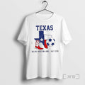 New Texas Soccer Dallas Houston June July 2026 T-Shirts, Hoodie, Sweatshirt