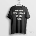New Wendy Williams Is My Og Graphic Tee Shirt Sweater