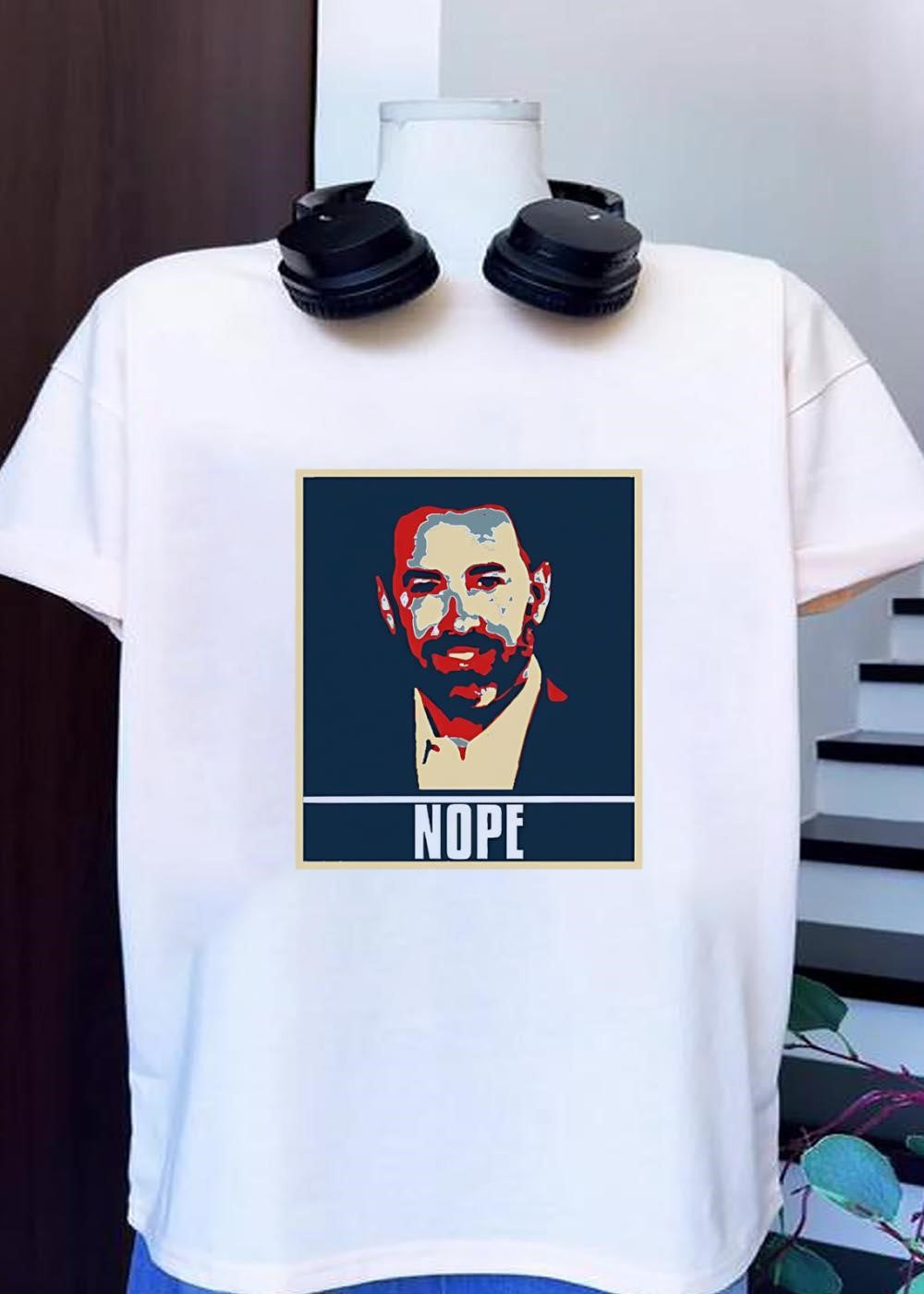 Nope Ben Shapiro Quote Minimalist Politician T-Shirt