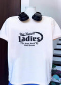 Not Tonight Ladies I’m Just Here to Get Drunk Funny Drinking T-Shirt
