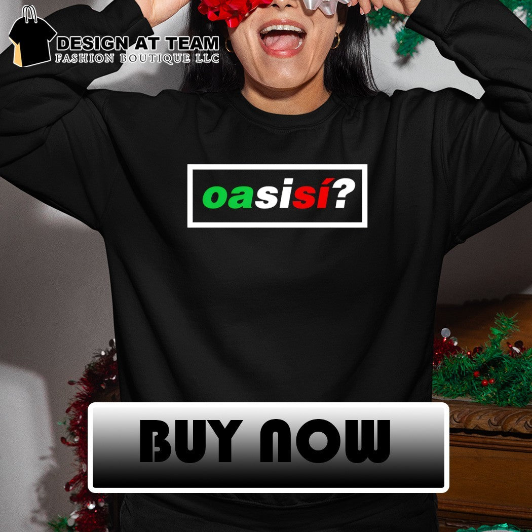 Oasisi Y Si Si Oasis Band Mexico Soccer World Cup 2026 parody logo shirt