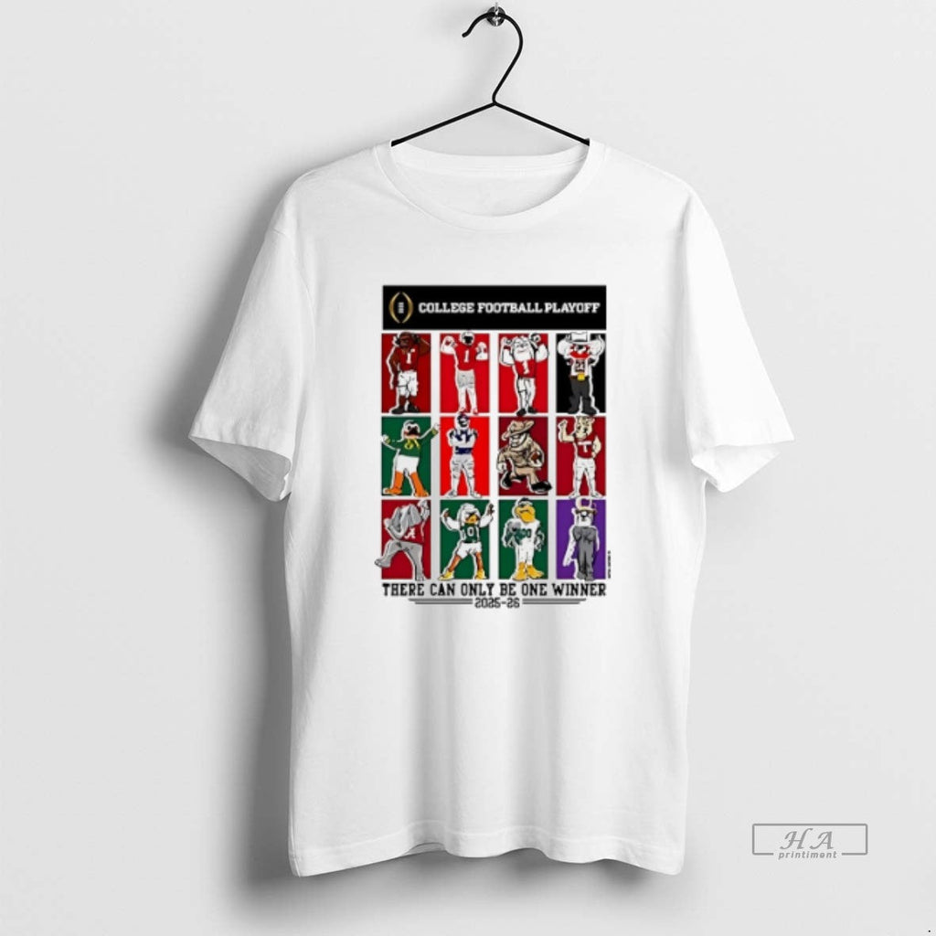 Official 2025 College Football Playoff 12 Team Mascots There Can Only Be One Winner T-Shirts, Hoodie, Sweatshirt