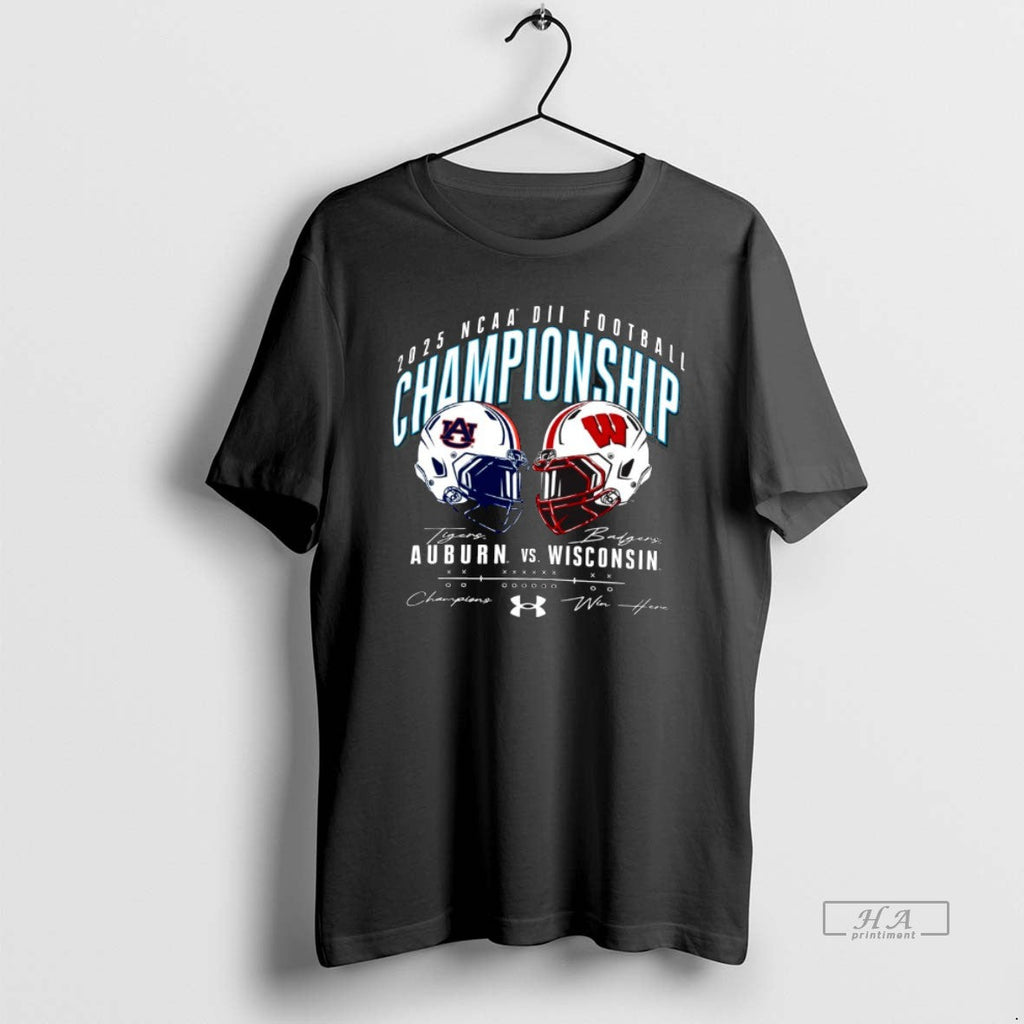 Official 2025 Division Ii Football Championship Auburn Tigers Vs Wisconsin Badgers Win Here Signature T-Shirts, Hoodie, Sweatshirt