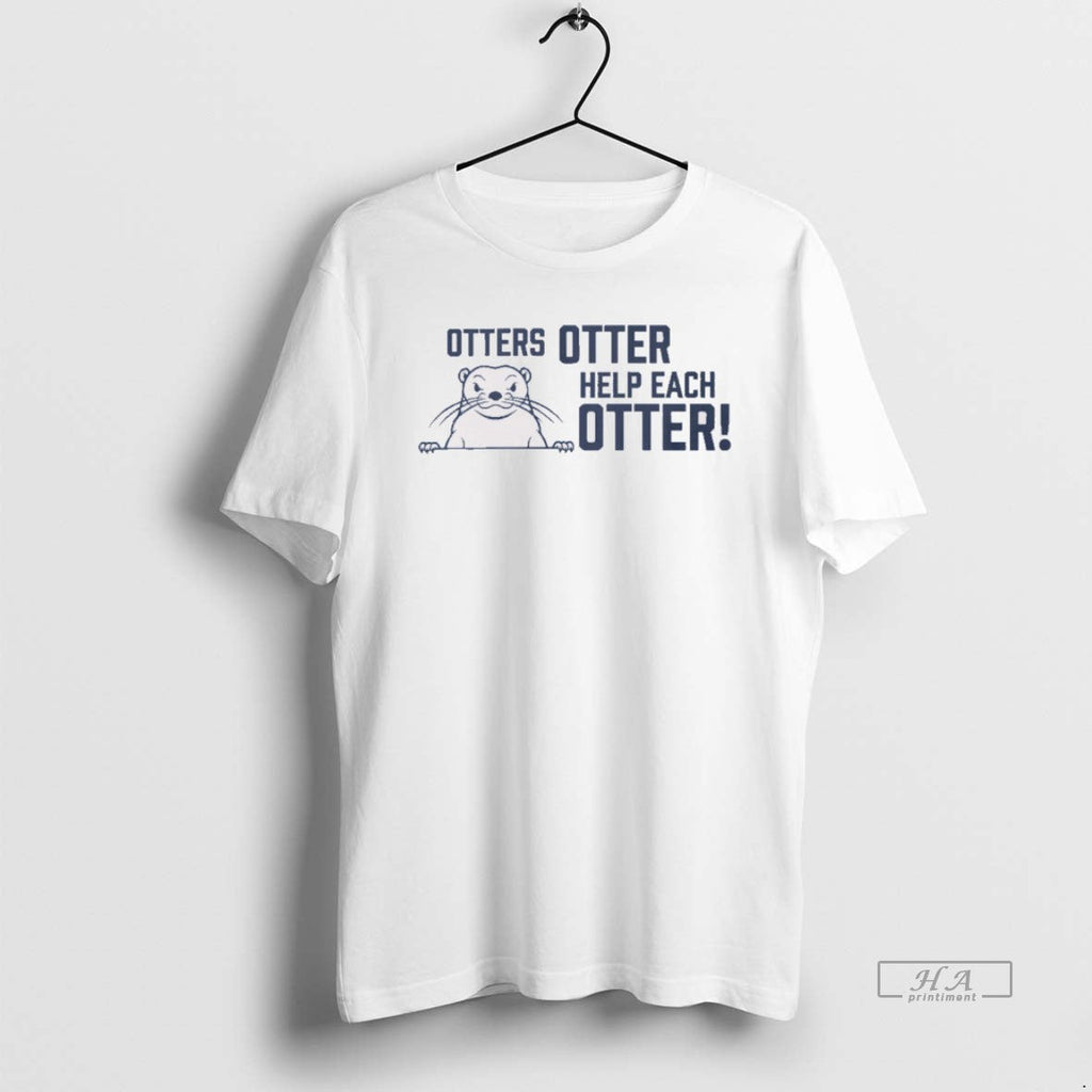 Official 2025 Otters Otter Help Each Otter T-Shirts, Hoodie, Sweatshirt