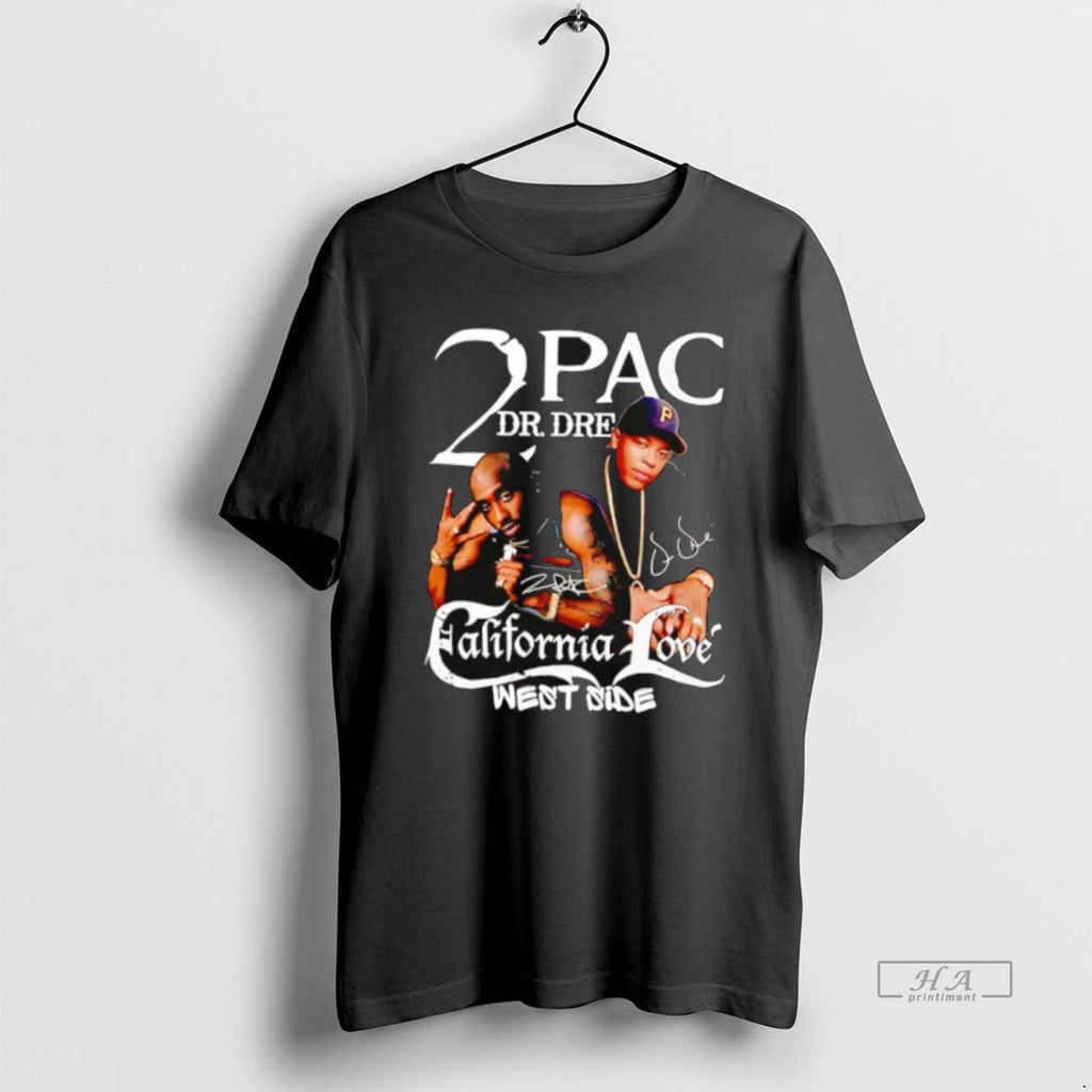 Official 2pac California Love West Side Signature T-Shirts, Hoodie, Sweatshirt