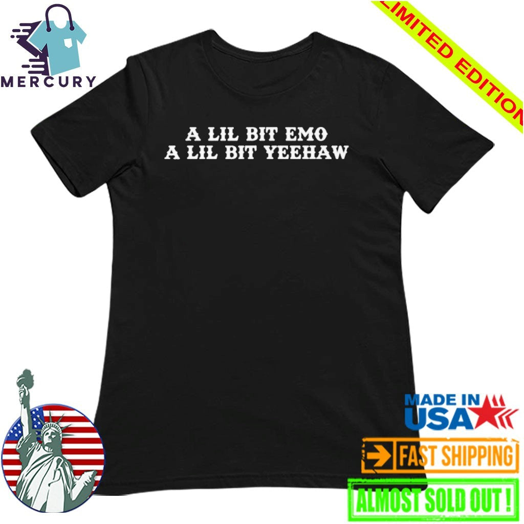 A Lil Bit Emo A Lil Bit Yeehaw Shirt
