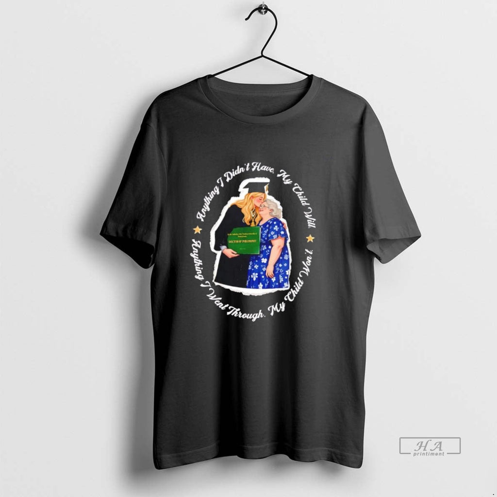 Official Anything I Didnt Have My Child Will T-Shirts, Hoodie, Sweatshirt
