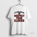 Official Atlanta Dream Respect Your Elders T-Shirts, Hoodie, Sweatshirt