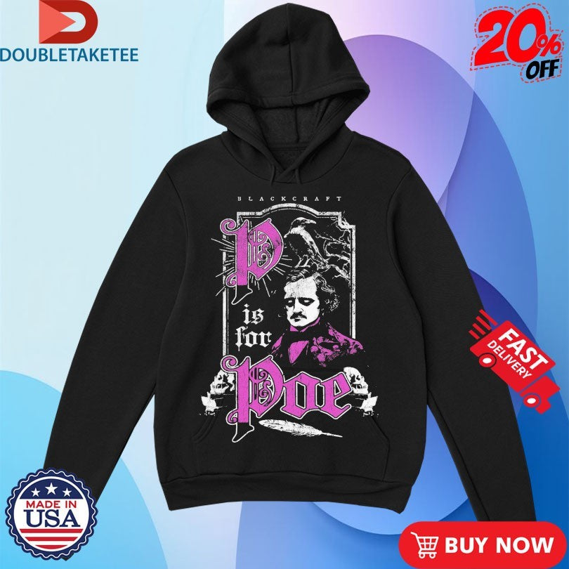 Blackcraft P Is For Poe T-shirts