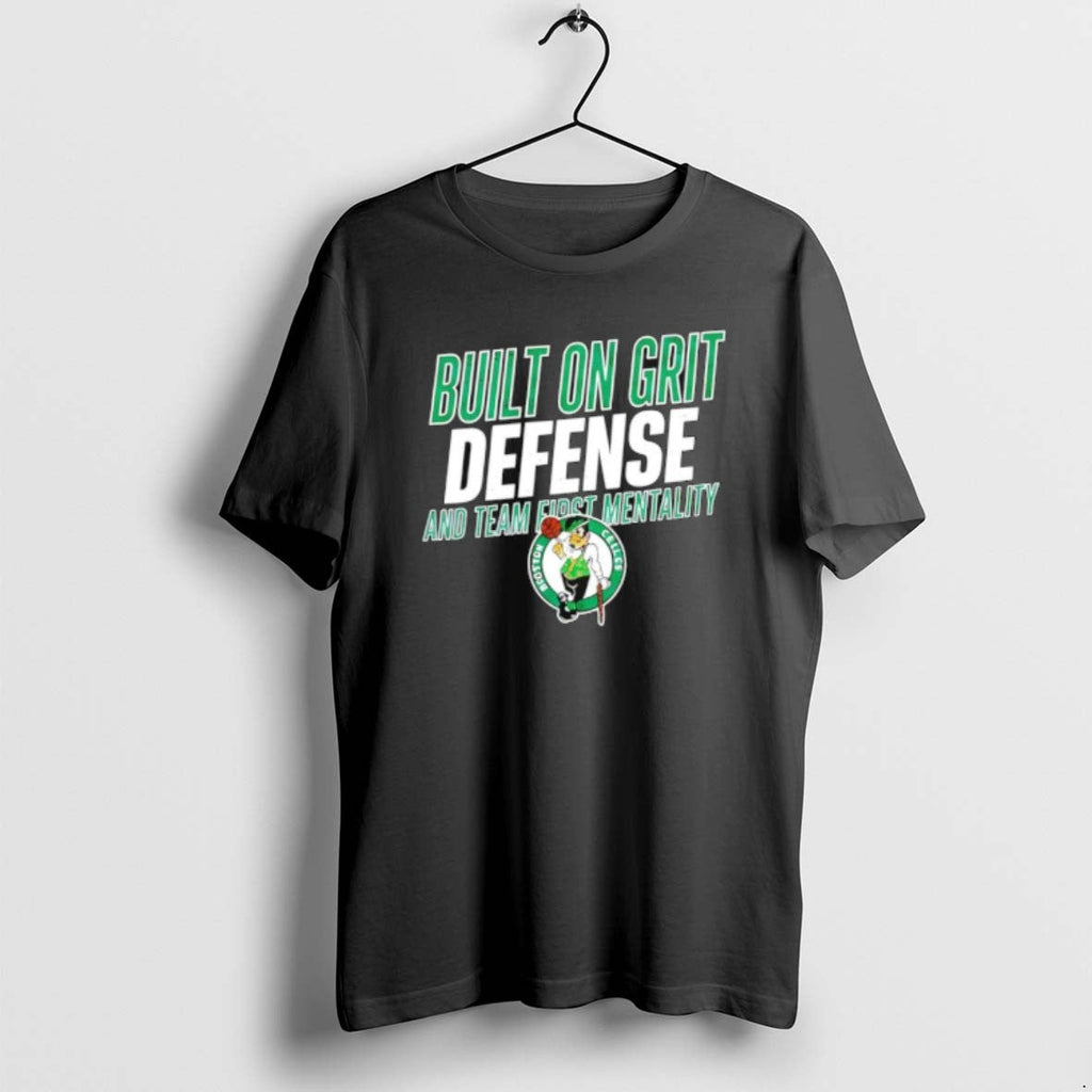 Official Boston Celtics Built Grit Defense Team First Mentality T-Shirts, Hoodie, Sweatshirt