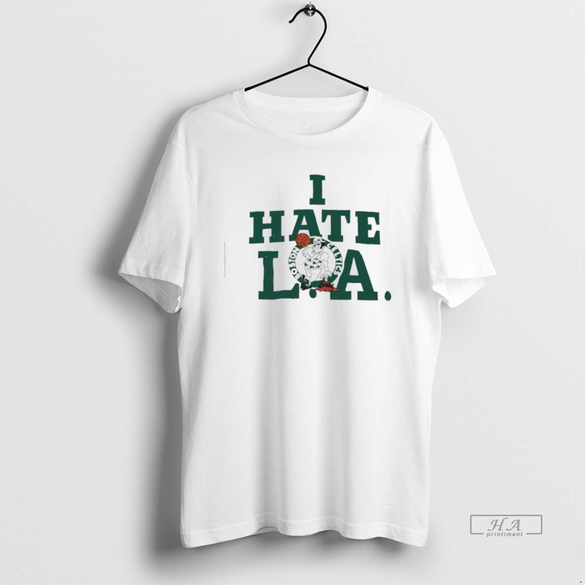 Official Boston Celtics I Hate La T-Shirts, Hoodie, Sweatshirt