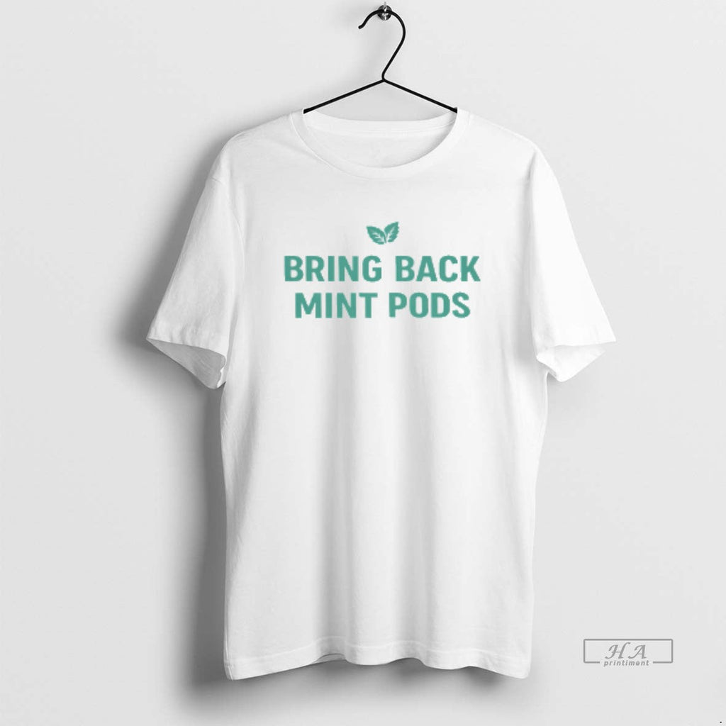 Official Bring Back Mint Pods T-Shirts, Hoodie, Sweatshirt
