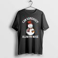 Official Can Somebody Blow My Nose Snowman T-Shirts, Hoodie, Sweatshirt
