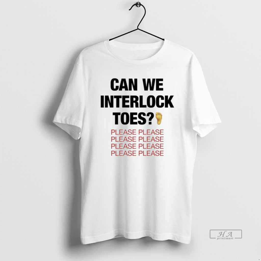 Official Can We Interlock Toes Please T-Shirts, Hoodie, Sweatshirt