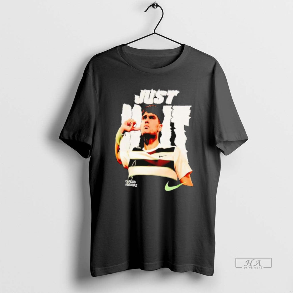 Official Carlos Alcaraz Just Do T-Shirts, Hoodie, Sweatshirt