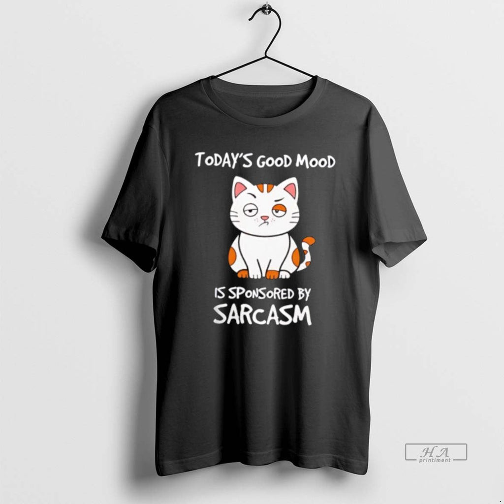 Official Cat Todays Good Mood Is Sponsored T-Shirts, Hoodie, Sweatshirt