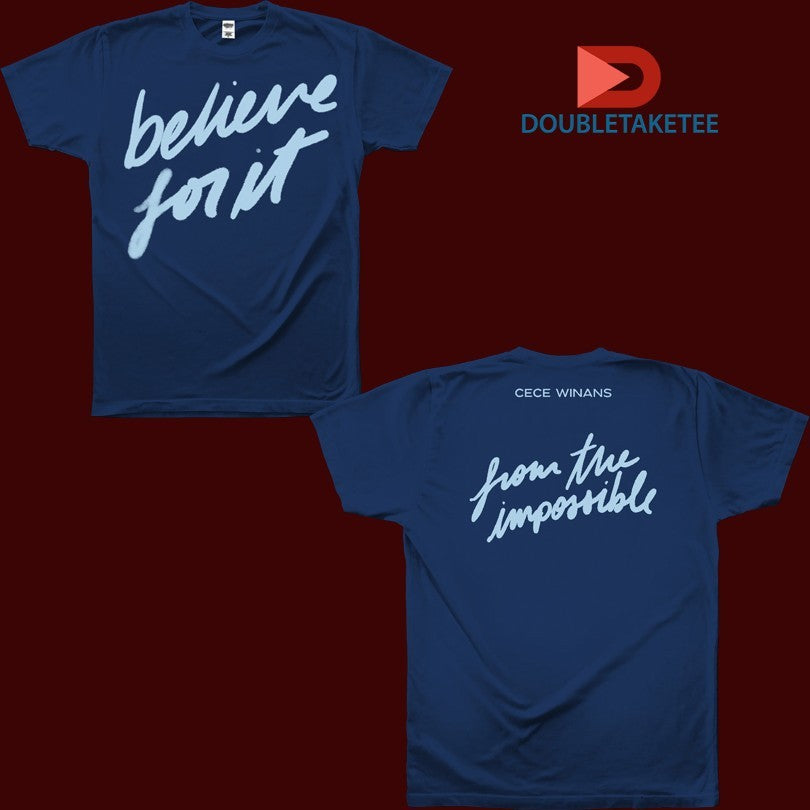 Cece Winans Believe For It For The Impossible T-shirts