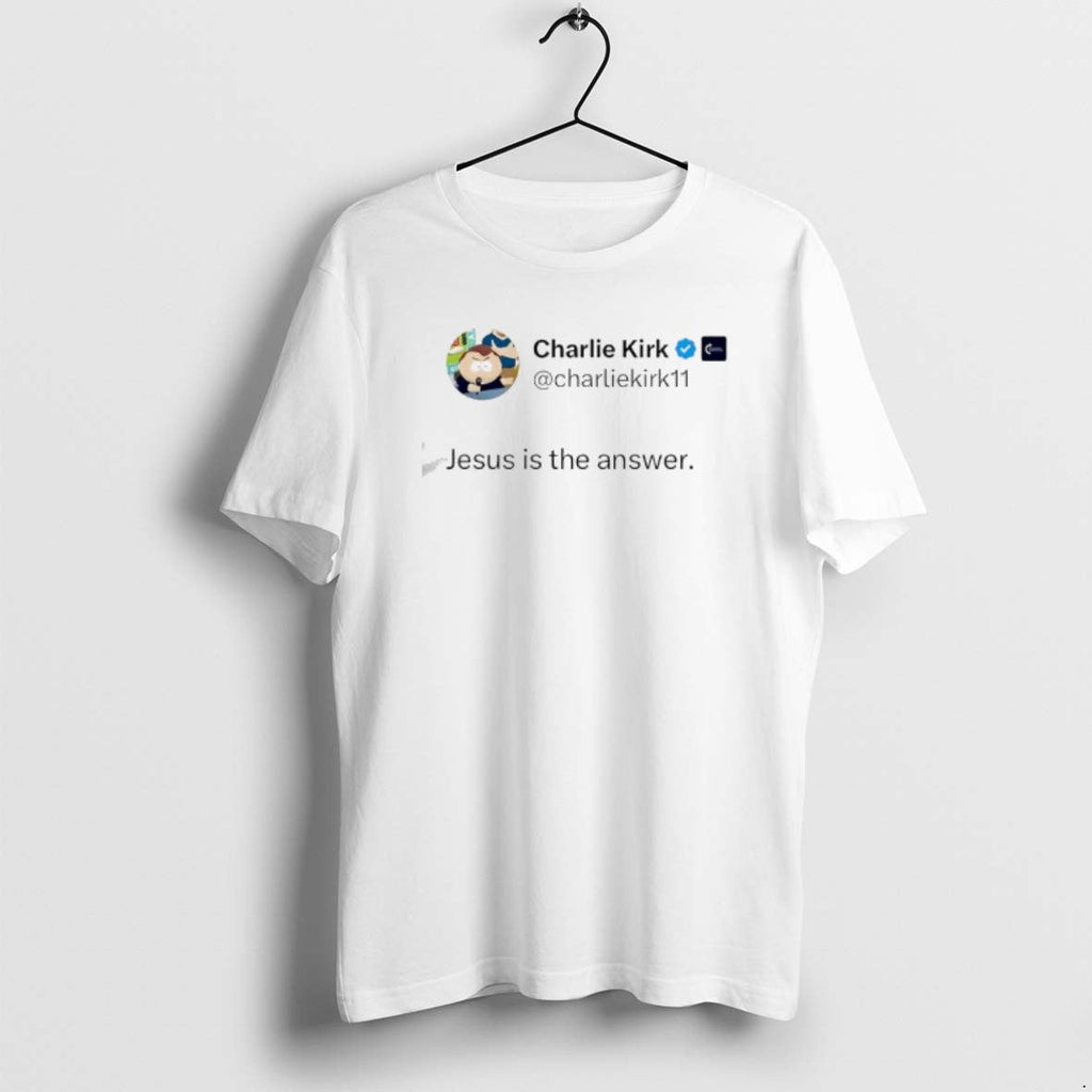 Official Charlie Kirks X Account Post Jesus Is Answer T-Shirts, Hoodie, Sweatshirt