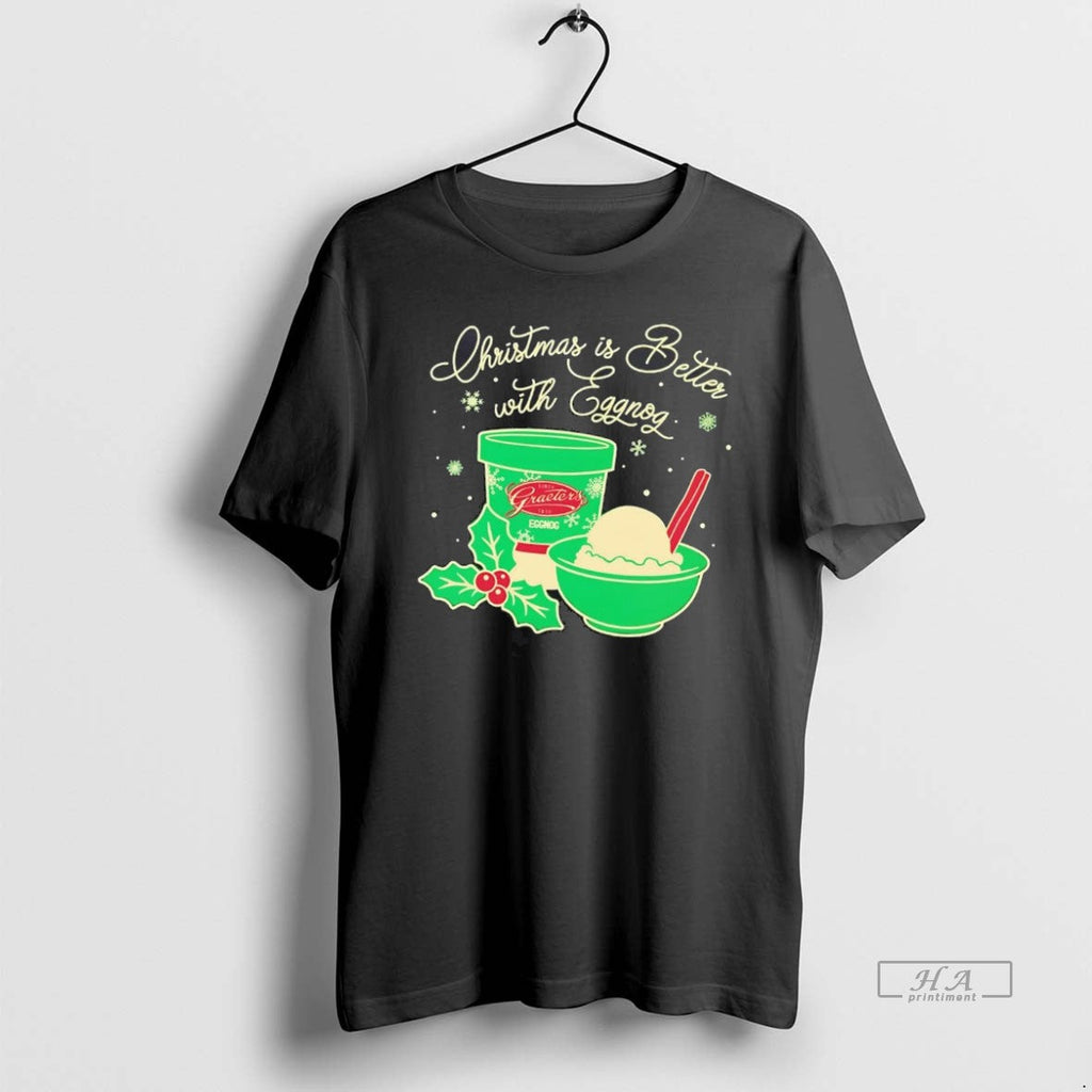 Official Is Better Graeters Egg Nog T-Shirts, Hoodie, Sweatshirt