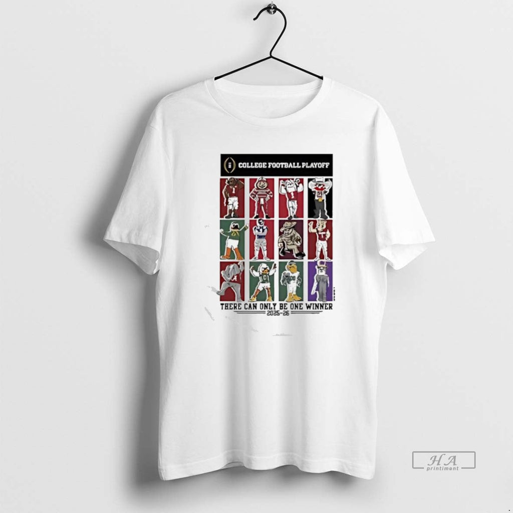 Official College Football Playoff 12 Team Mascots There Can Only Be One Winner 2025 T-Shirts, Hoodie, Sweatshirt